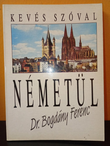 Ernst Dr. H�ckel, Dr. Bogd�ny Ferenc - Kev�s sz�val n�met�l - Leichtes Deutsch - nyolcadik kiad�s