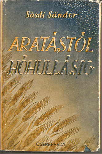 Ssdi Sndor - Aratstl hhullsig