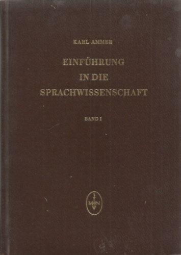 Karl Ammer - Einf�hrung in die Sprachwissenschaft. Band 1.