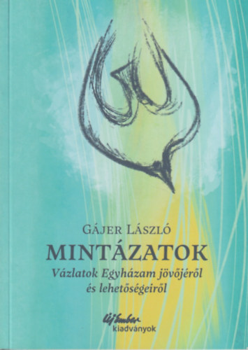 Gájer László - Mintázatok