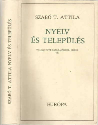 Szab� T. Attila - Nyelv �s telep�l�s - V�logatott tanulm�nyok cikkek VII.