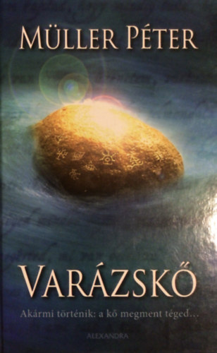 Müller Péter - Varázskő (Akármi történik, a kő megment téged)