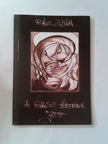 R�cz Zolt�n - A gonosz �rtetek j�tt