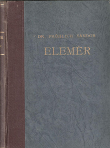 dr. Frőhlich Sándor - Elemér - lélektani regény