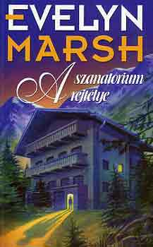 Evelyn Marsh - A szanat�rium rejt�lye