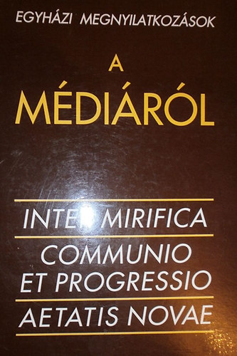 ismeretlen - Egyhzi megnyilatkozsok a mdirl