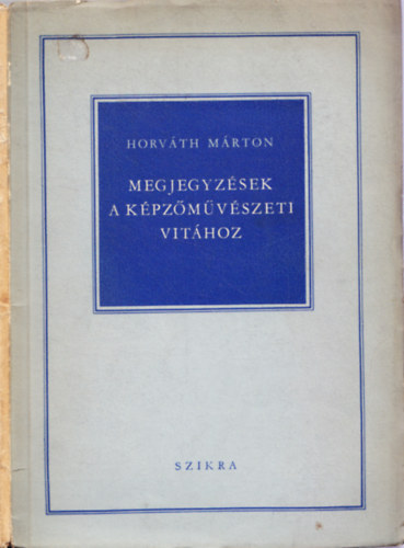 Horvth Mrton - Megjegyzsek a kpzmvszeti vithoz
