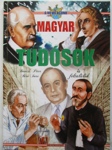 Bancsi Pter; Br Imre - Magyar tudsok s feltallk