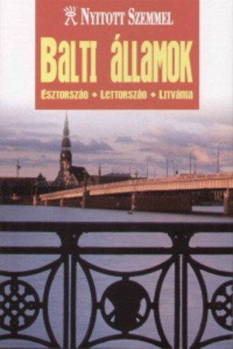 Balti �llamok - �sztorsz�g, Lettorsz�g, Litv�nia