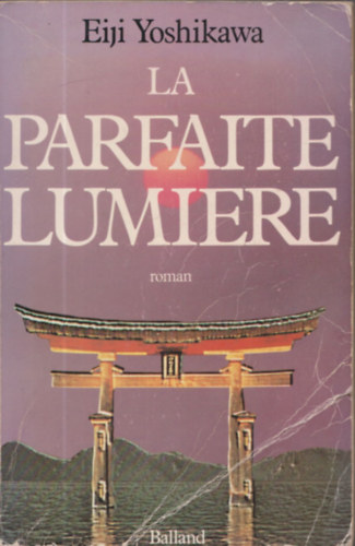 Eiji Yoshikawa - La Parfaite Lumiére