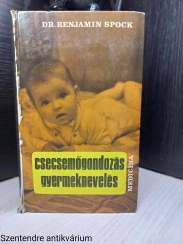 Dr. Benjamin Spock, Ford.: Vitray Tamásné, Graf.: Gál Éva - ---