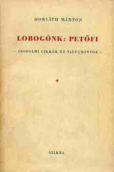 Horváth Márton - Lobogónk: Petőfi