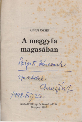 Annus J�zsef - A meggyfa magas�ban - Dedik�lt