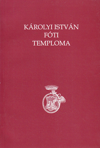 Károlyi István Fóti temploma