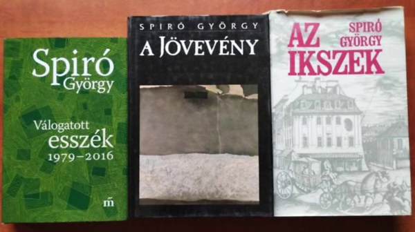 Spir Gyrgy - 3db Spir knyv: A jvevny +Az Ikszek+Vlogatott esszk 1979-2016