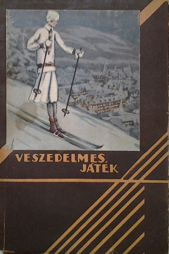 Henry Bordeaux - Veszedelmes játék