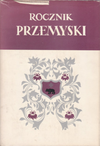 Julian Olszak - Zygmunt Klatka  (szerk.) - Rocznik Przemisky (Przemysl vknyv - lengyel nyelv)