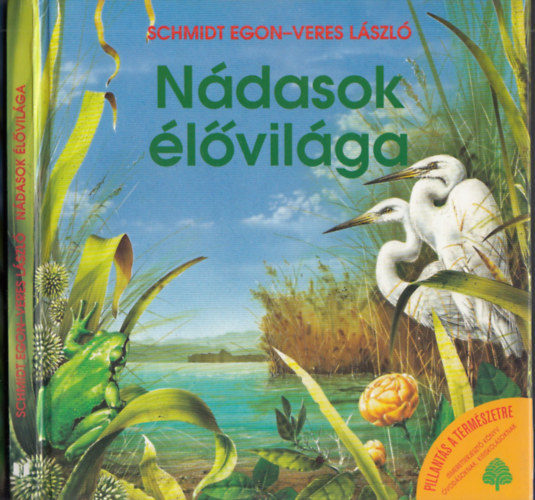 Schmidt Egon-Veres L�szl� - N�dasok �l�vil�ga