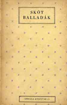 Skót balladák (Somlyó György fordításai)- Officina könyvtár 23.