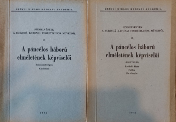 A páncélos háború elméletének képviselői (két kötetben)