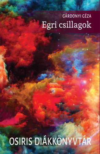 Gárdonyi Géza - Egri csillagok - Osiris Diákkönyvtár