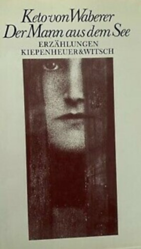 Keto von Waberer - Der Mann aus dem See