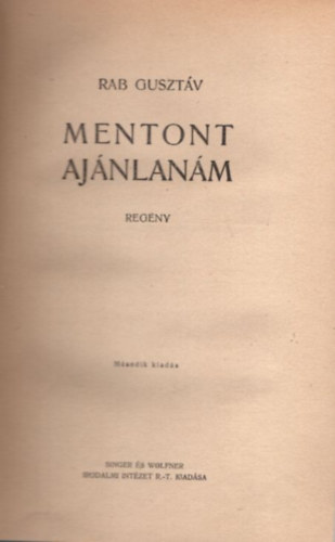 Rab Gusztáv - Mentont ajánlanám