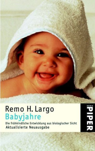 Remo H. Largo - Babyjahre