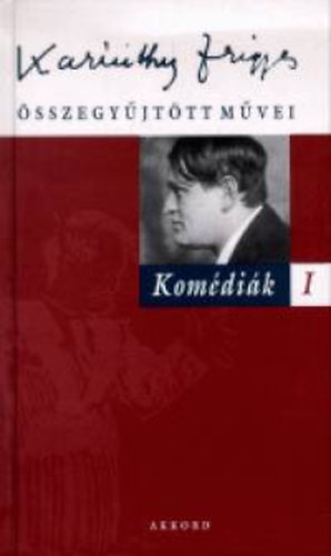 Karinthy Frigyes - Kom�di�k I.