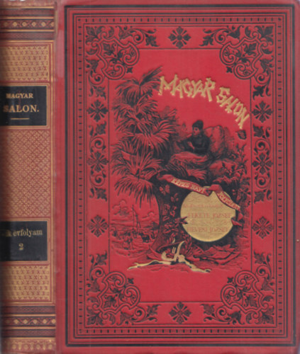 Hevesi J�zsef Fekete J�zsef - Magyar Salon - K�pes havi foly�irat (XIV. k�tet, 1891)