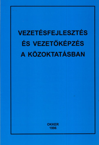 Vezetsfejleszts s vezetkpzs a kzoktatsban