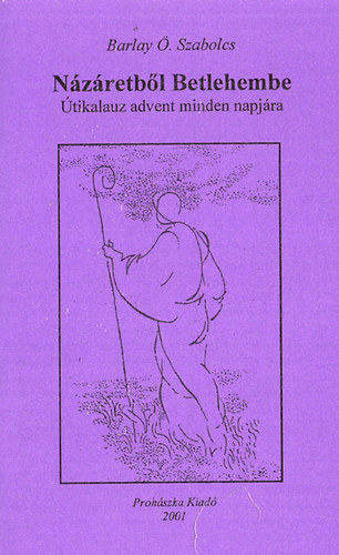 Barlay �. Szabolcs - N�z�retb�l Betlehembe