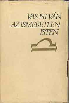 Vas Istv�n - Az ismeretlen isten
