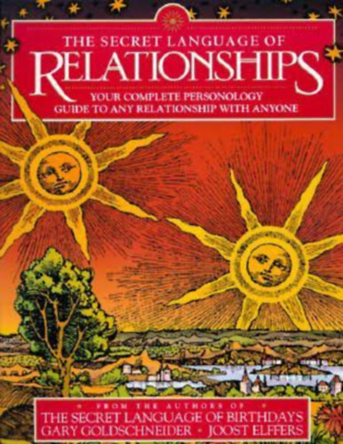 Gary Goldschneider - Joost Elffers - The Secret Language of Relationships (A kapcsolatok titkos nyelve - angol nyelv)