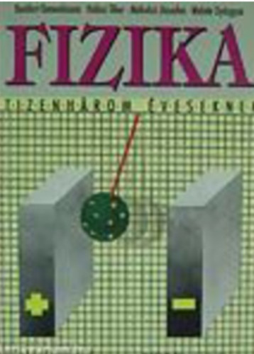 Bonifert; Hal�sz; Miskolczi; Moln�r - Fizika tizenh�rom �veseknek