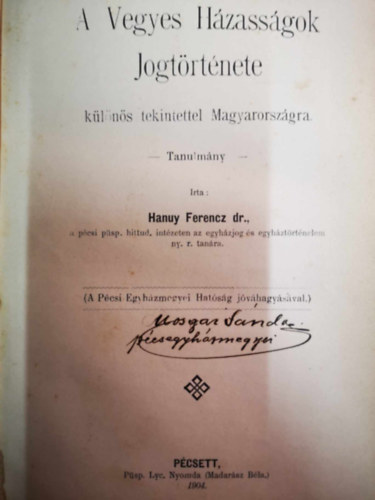 dr. Hanuy Ferencz - A vegyes házasságok jogtörténete különös tekintettel Magyarországra