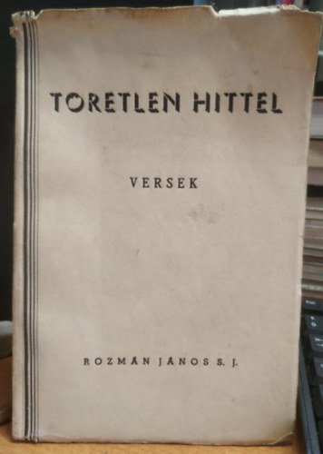 Rozmn Jnos S. J. - Tretlen hittel - versek