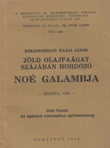 Rimaszombati Kazai Jnos - Zld olajfagat szjban hordoz No galambja