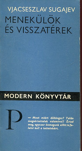 Vjacseszlav Sugajev - Menek�l�k �s visszat�rek