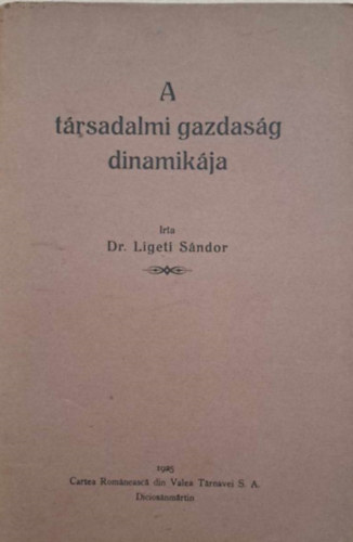 Ligeti Sndor - A trsadalmi gazdasg dinamikja