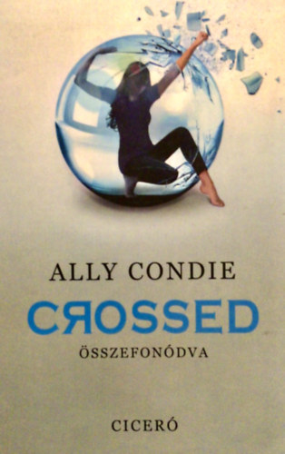 Ally Condie - Crossed - Összefonódva