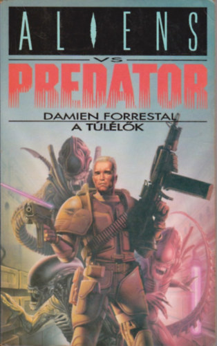 Damien Forrestal - A t�l�l�k-Aliens vs Predator