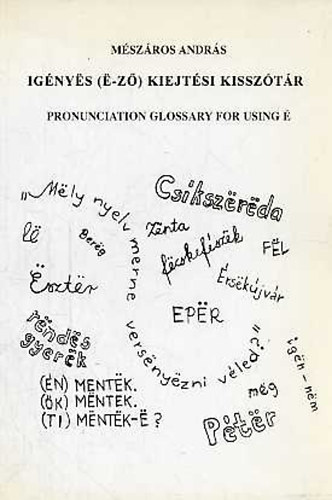 M�sz�ros Andr�s - Ig�nyes (e-z�) kiejt�si sz�t�r