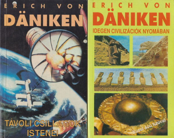 Erich Von Daniken - Idegen civiliz�ci�k nyom�ban + T�voli csillagok istenei (2 db)