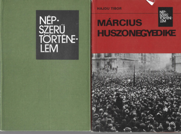 2 db Npszer Trtnelem, Hajdu Tibor: Mrcius huszonegyedike, Peter Przybylsky: Akasztfa s amnesztia