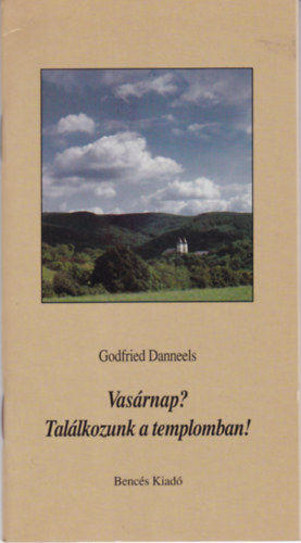 Godfried Danneels - Vas�rnap? Tal�kozunk a templomban?