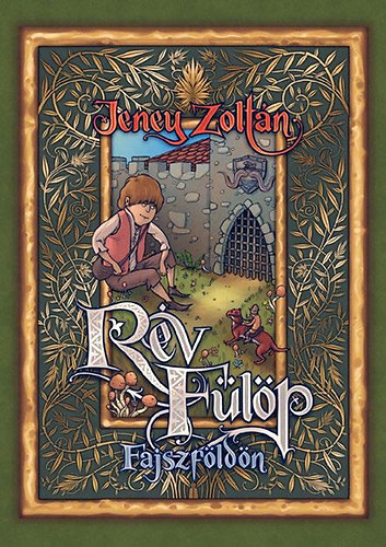 Jeney Zoltán - Rév Fülöp Fajszföldön