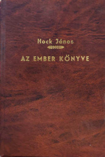 Hock J�nos - Az ember k�nyve