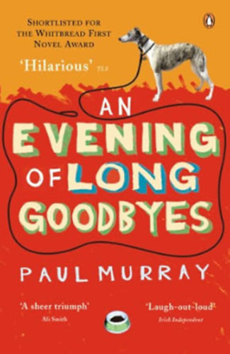 Paul Murray - An Evening of Long Goodbyes