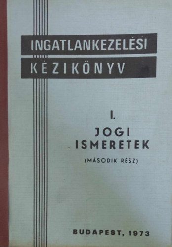 Ingatlankezelsi kziknyv - Jogi ismeretek II.